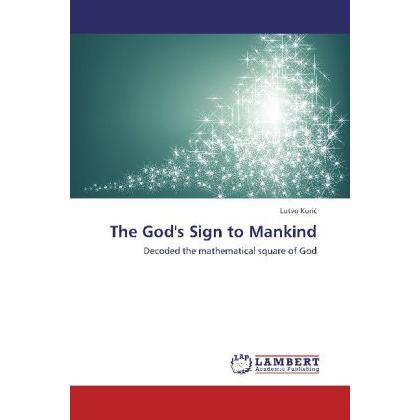The God's Sign to Mankind, Sachbücher von Lutvo Kuric