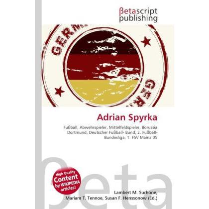 Thumbnail - Adrian Spyrka, Ratgeber von Lambert M. Surhone, Mariam T. Tennoe, Susan F. Henssonow