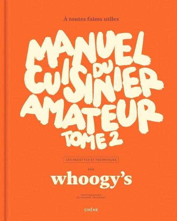 Produktbild Manuel du cuisinier amateur : 150 recettes et techniques (Französisch, Whoogy's, 2024)