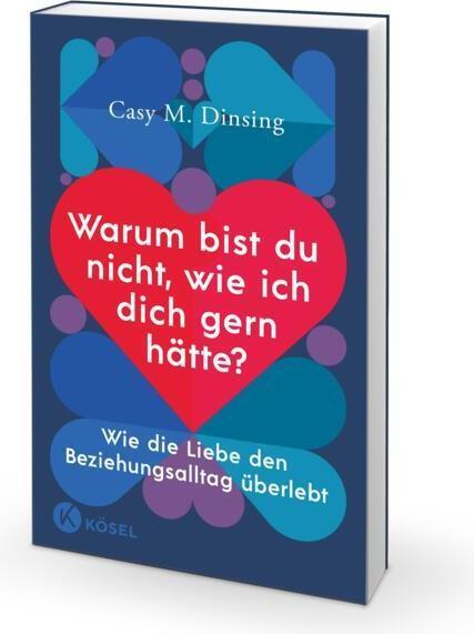 Produktbild Warum bist du nicht, wie ich dich gern hätte? (Deutsch, Casy M. Dinsing, Shirley Michaela Seul, 2023)