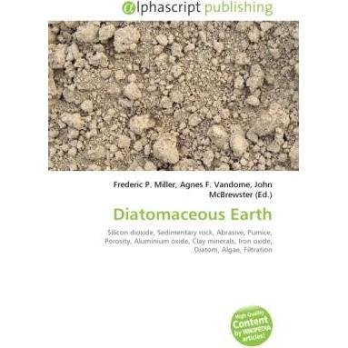 Diatomaceous Earth, Fachbücher von Agnes F. Vandome, Frederic P. Miller, John McBrewster