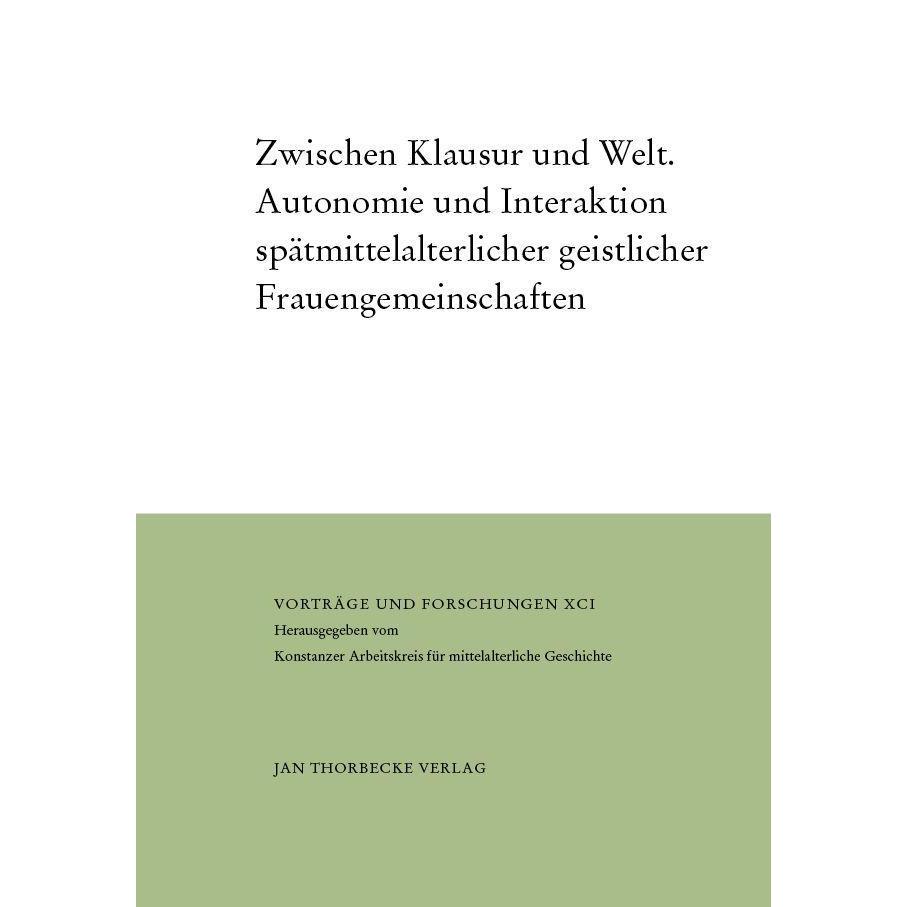 Zwischen Klausur und Welt, Sachbücher von Sigrid Hirbodian, Eva Schlotheuber