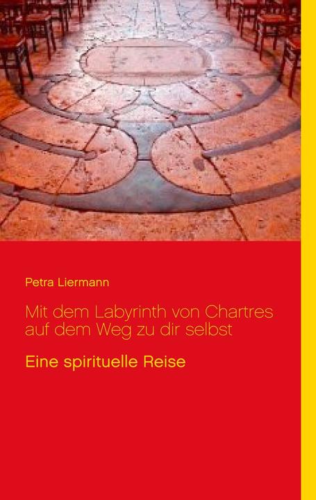 Image du produit MitdemLabyrinthvonChartresaufdemWegzudirselbst (Allemand, Petra Liermann, 2014)