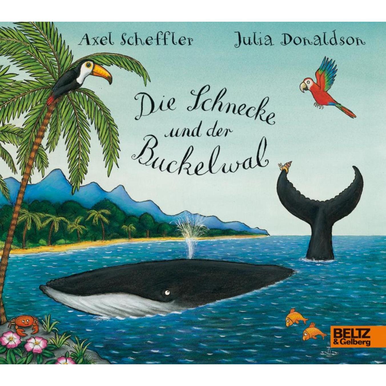 Die Schnecke und der Buckelwal, Kinderbücher von Axel Scheffler, Julia Donaldson