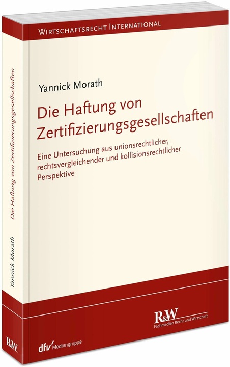 Image du produit Die Haftung von Zertifizierungsgesellschaften (Allemand, Yannick Morath, 2024)