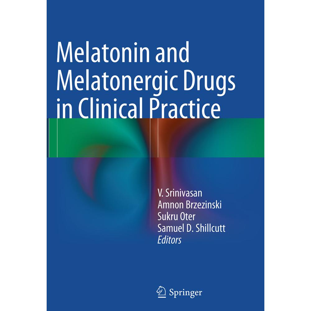 Melatonin and Melatonergic Drugs in Clinical Practice, Fachbücher von Samuel D. Shillcutt, Amnon Brzezinski, Sukru Oter,...