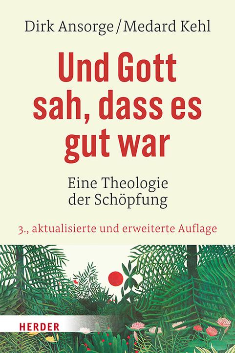 Produktbild Und Gott sah, dass es gut war (Deutsch, Medard Kehl, 2018)