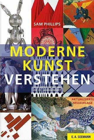 Produktbild Moderne Kunst verstehen (Deutsch, Sam Phillips, 2013)