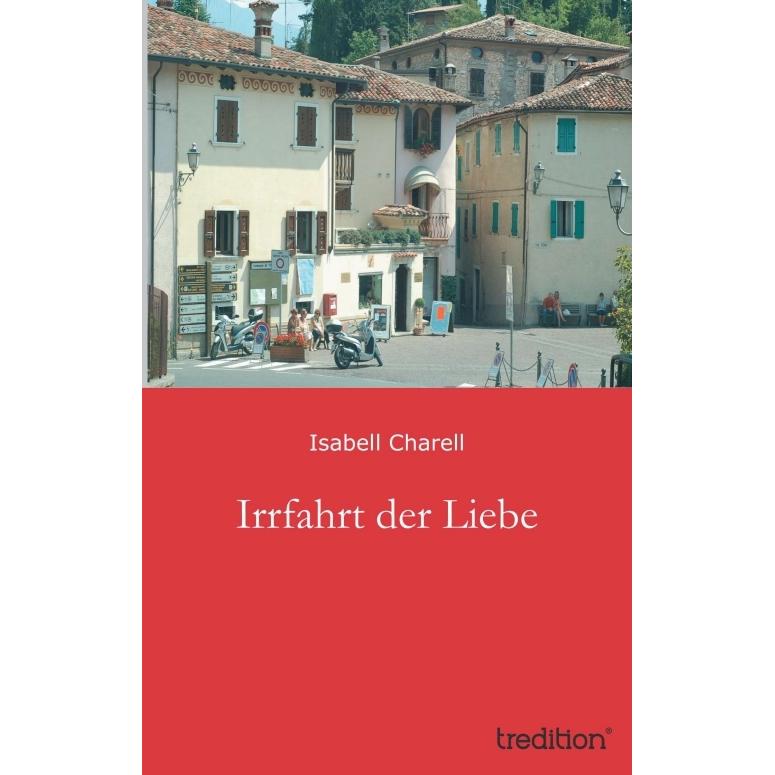 Thumbnail - Irrfahrt der Liebe, Belletristik von Isabell Charell
