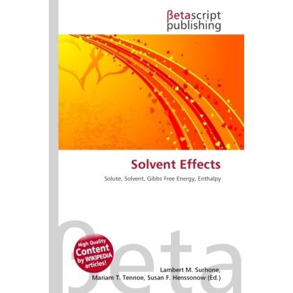 Solvent Effects, Fachbücher von Lambert M. Surhone, Miriam T. Timpledon, Susan F. Marseken