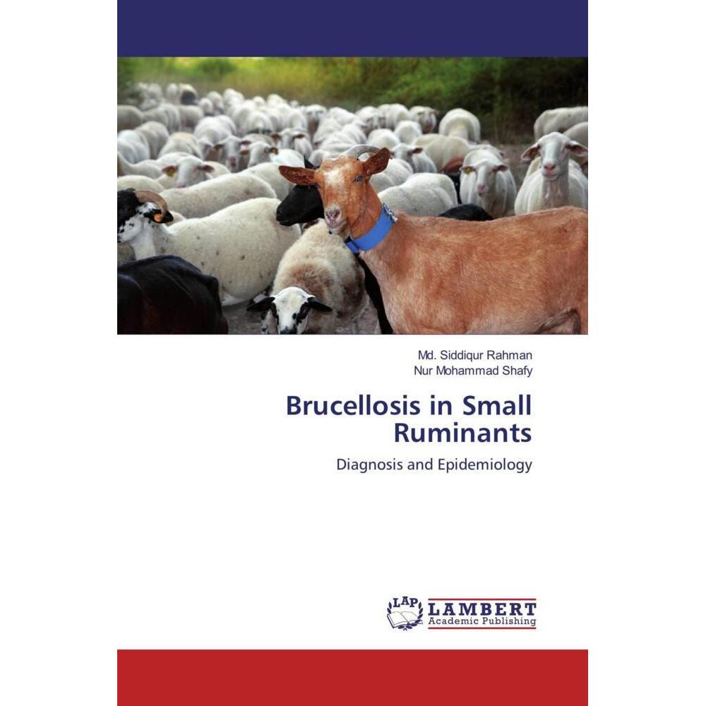 Brucellosis in Small Ruminants, Fachbücher von Md. Siddiqur Rahman, Nur Mohammad Shafy