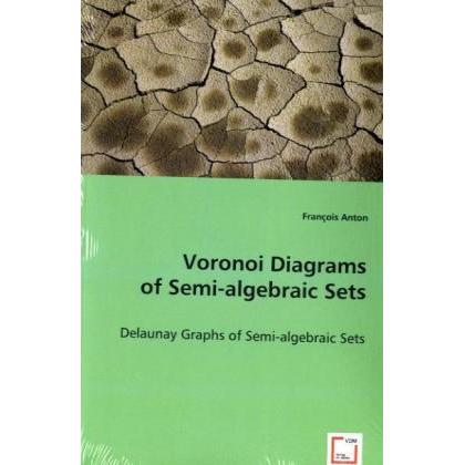 Voronoi Diagrams of Semi-algebraic Sets, Fachbücher