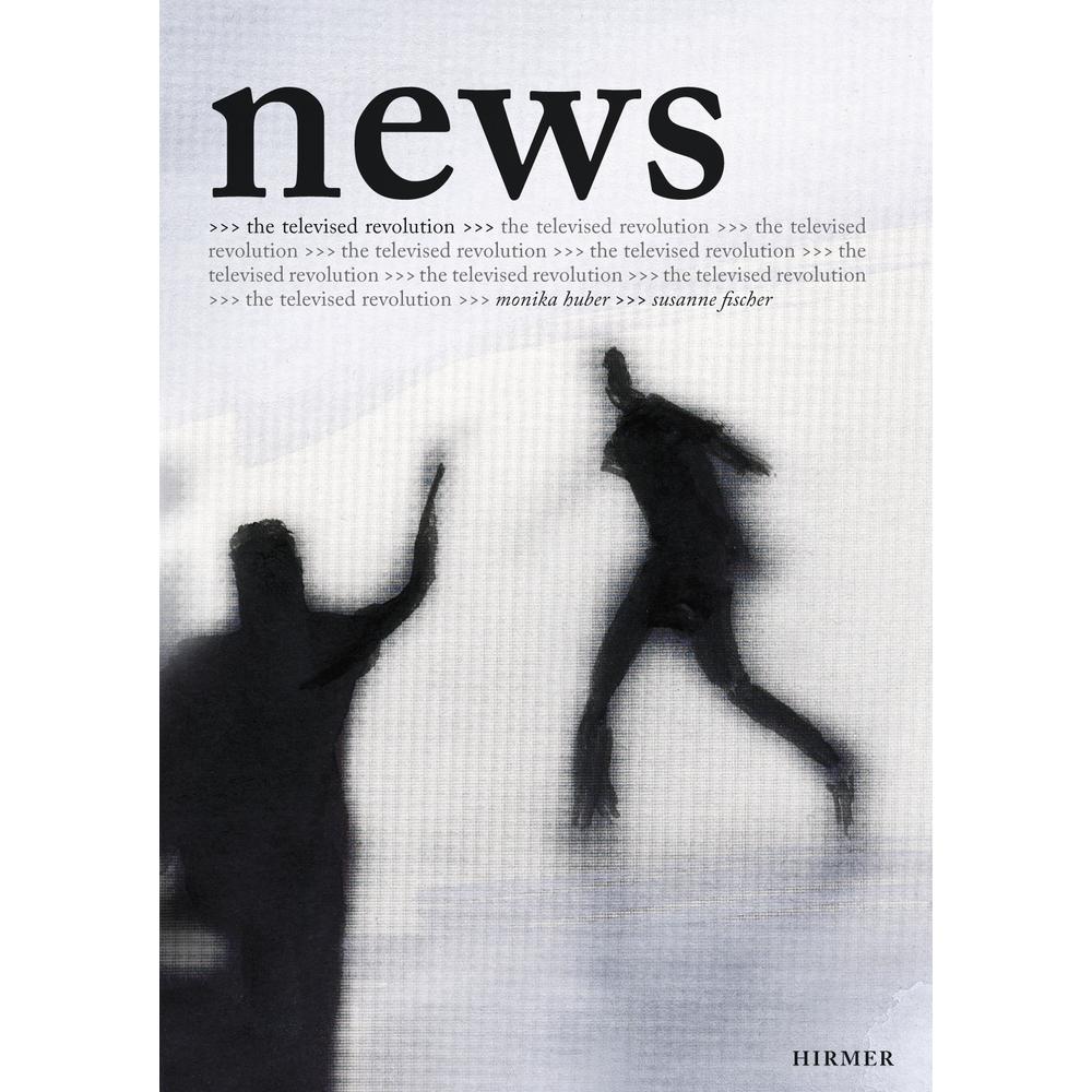 News.The Televised Revolution, Sachbücher von Susanne Fischer, Monika Huber