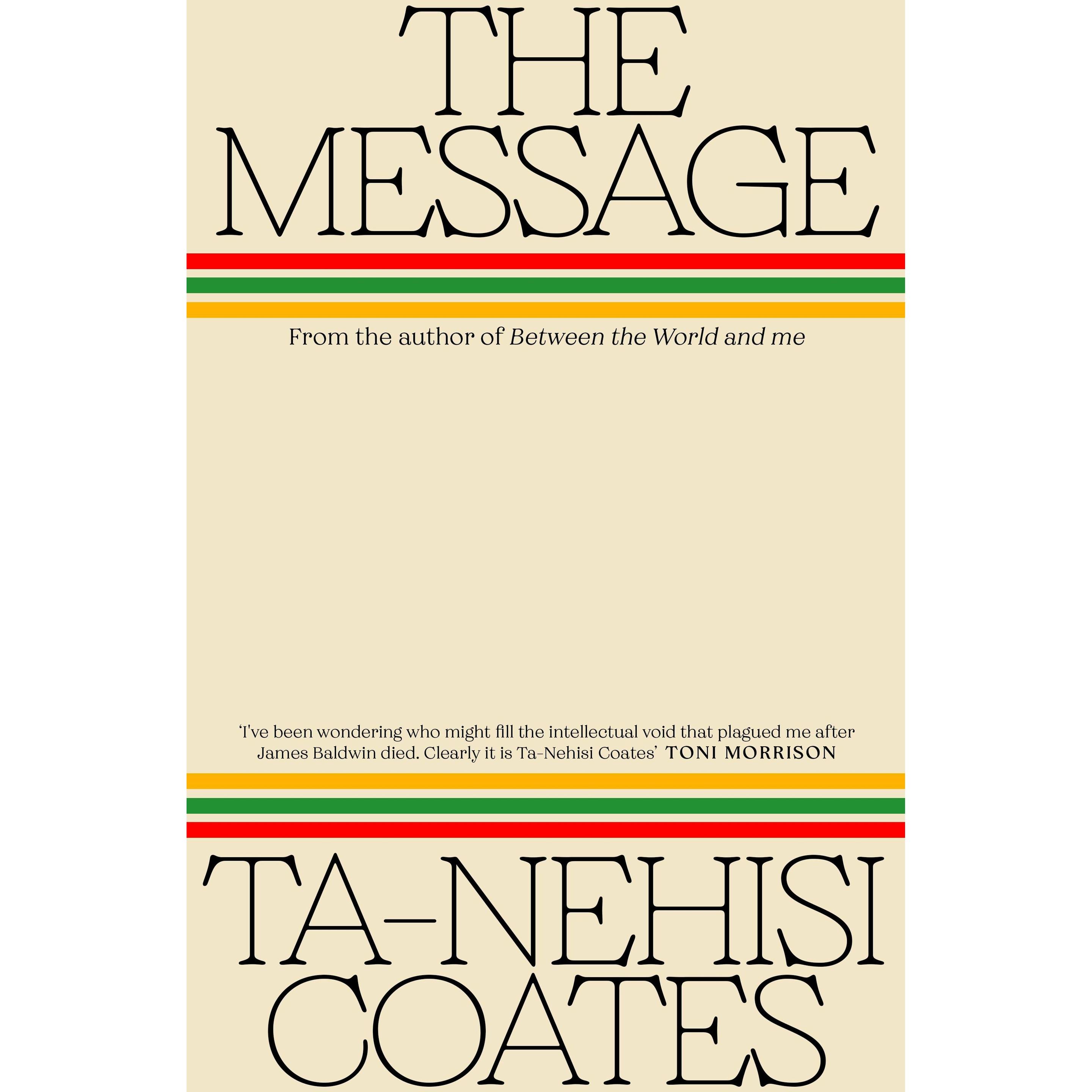 The Message, Belletristik von Ta-Nehisi Coates