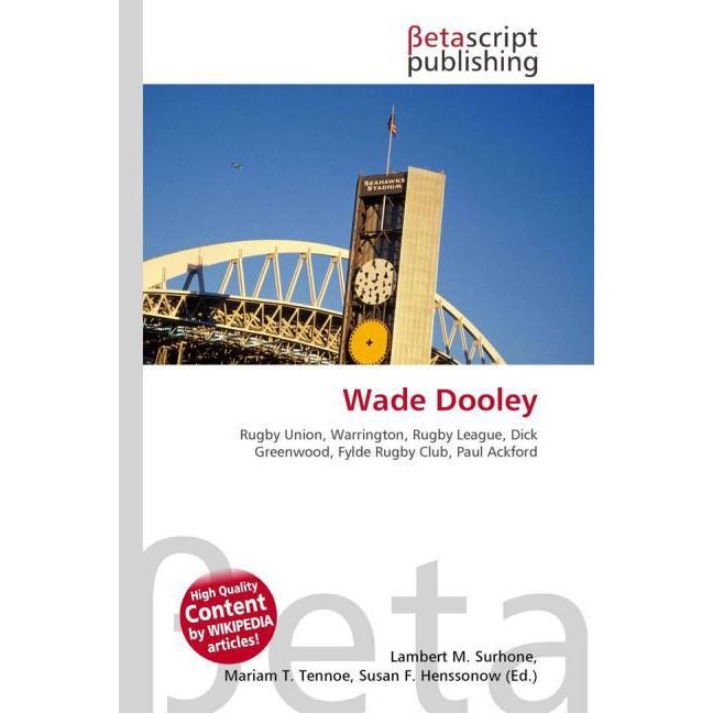 Thumbnail - Wade Dooley, Ratgeber von Lambert M. Surhone, Miriam T. Timpledon, Susan F. Marseken