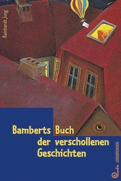 Produktbild Bamberts Buch der verschollenen Geschichten (Deutsch, Reinhardt Jung, 1998)