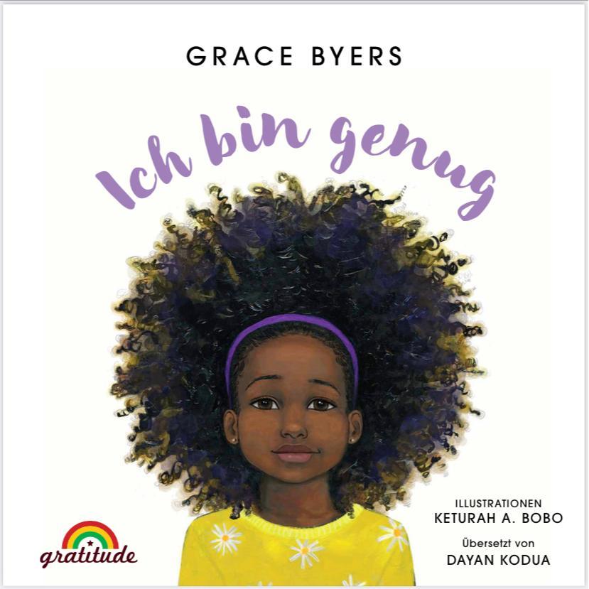 Ich bin genug, Kinderbücher von Keturah A. Bobo, Dayan Kodua, Grace Byers