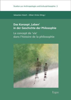 Ergon Das Konzept 'Leben' in der Geschichte d (Allemand, Français)