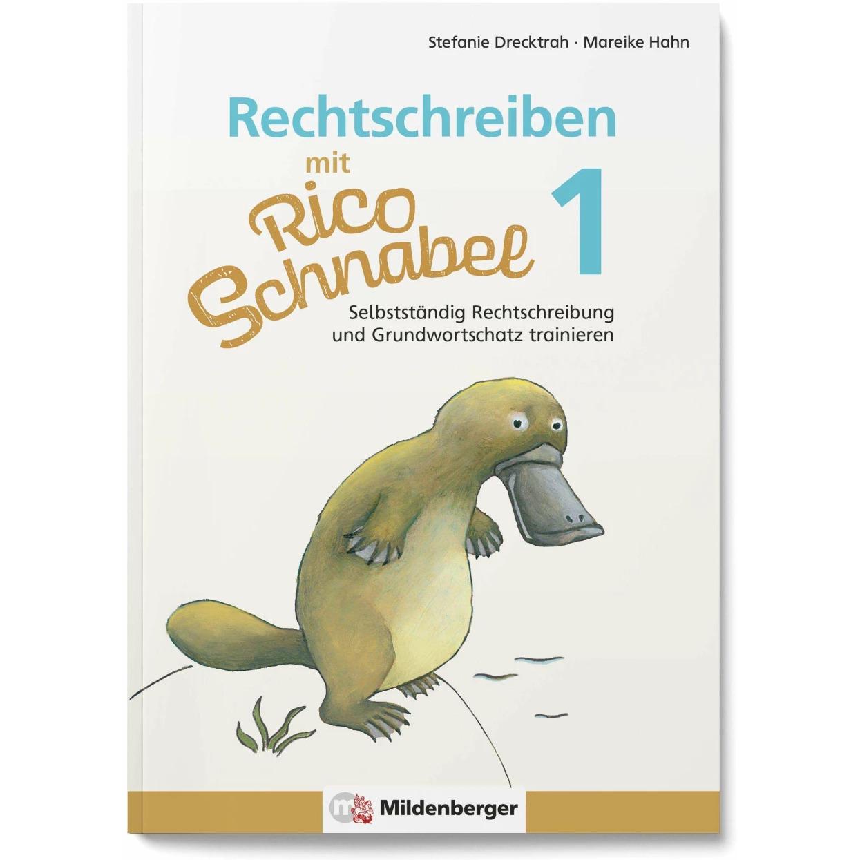 Rechtschreiben mit Rico Schnabel, Klasse 1, Schulbücher von Stefanie Drecktrah, Mareike Hahn