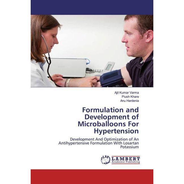 Formulation and Development of Microballoons For Hypertension, Fachbücher von Anu Hardenia, Piush Khare, Ajit Kumar Varm...