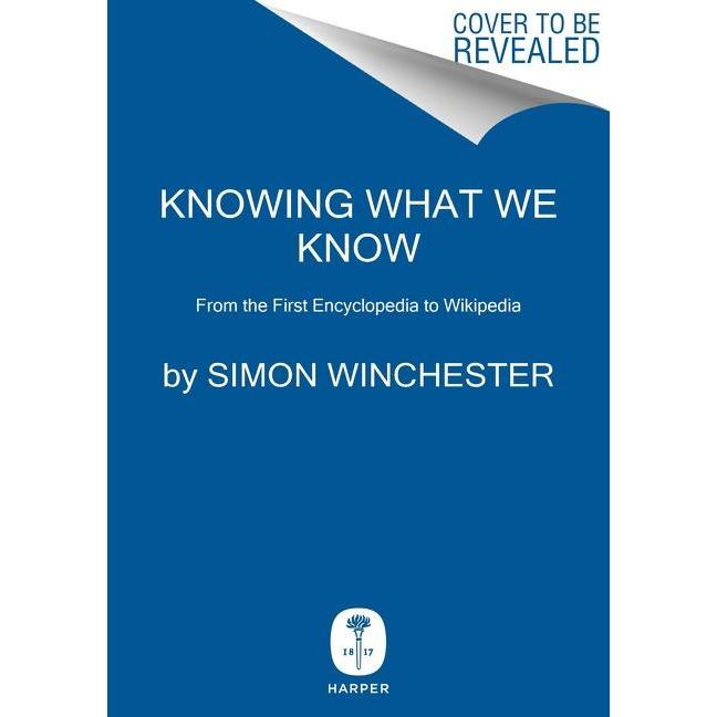 Knowing What We Know, Sachbücher von Simon Winchester
