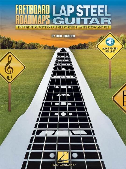 Produktbild Fretboard Roadmaps - Lap Steel Guitar: The Essential Patterns That All Great Steel Players Know and (Englisch, Fred Sokolow)