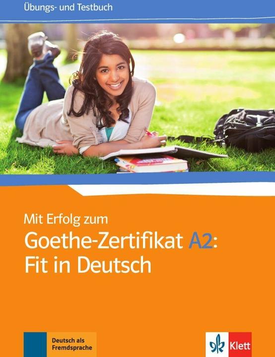 Produktbild Mit Erfolg zum Goethe-Zertifikat A2: Fit in Deutsch. Übungs- und Testbuch (Deutsch, 2016)