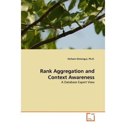 Rank Aggregation and Context Awareness, Fachbücher von Hicham Elmongui