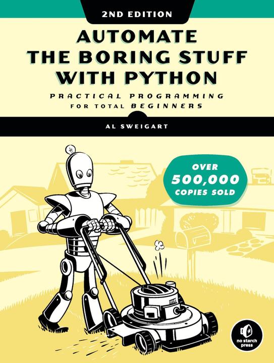Automate the Boring Stuff with Python (English, Al Sweigart, 2019)