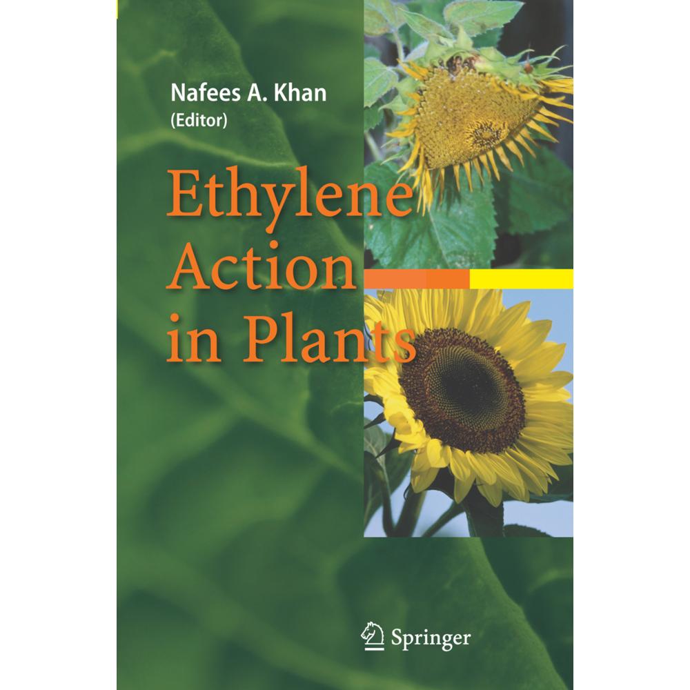 Ethylene Action in Plants, Fachbücher von Nafees A. Khan