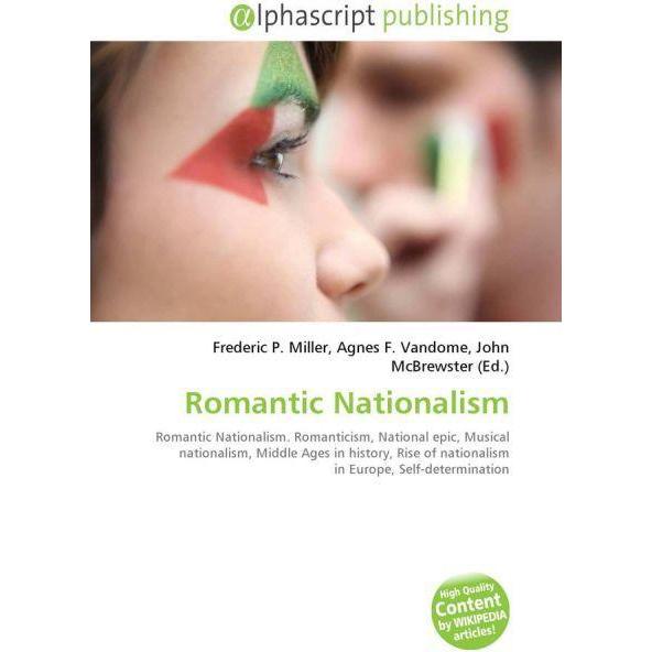 Romantic Nationalism, Fachbücher von Agnes F. Vandome, Frederic P. Miller, John McBrewster