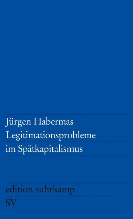 Produktbild Legitimationsprobleme im Spätkapitalismus (Deutsch, Jürgen Habermas, 1973)