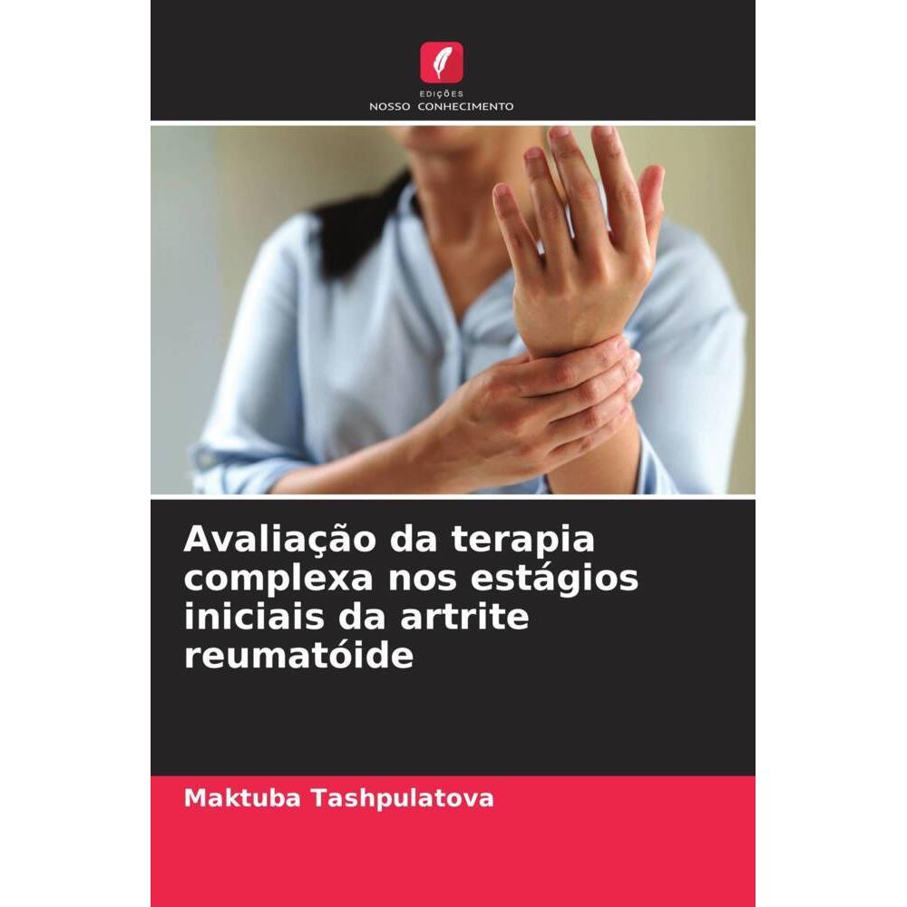 Avaliação da terapia complexa nos estágios iniciais da artrite reumatóide, Fachbücher von Maktuba Tashpulatova