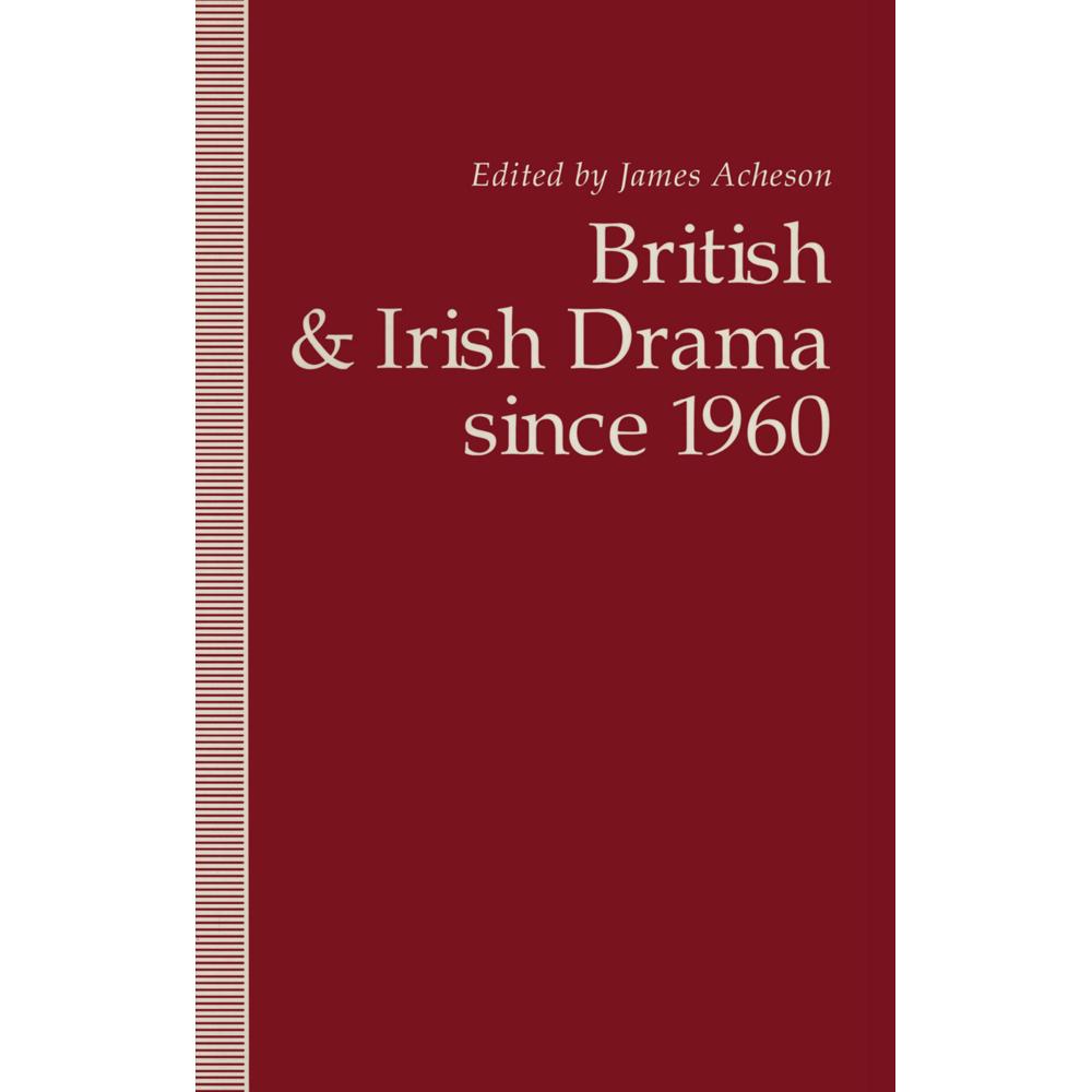 British and Irish Drama since 1960, Fachbücher von James Acheson