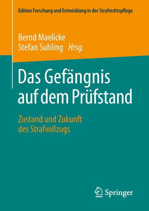 Produktbild Das Gefängnis auf dem Prüfstand (Deutsch, Bernd Maelicke, Stefan Suhling, 2018)