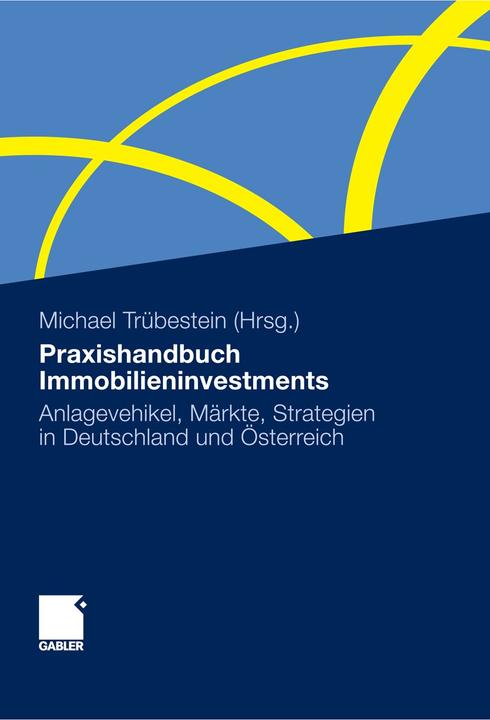 Produktbild Praxishandbuch Immobilieninvestments (Deutsch, Michael Trübestein, 2011)