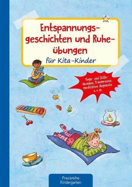 Produktbild Entspannungsgeschichten und Ruheübungen für Kita-Kinder (Deutsch, Anna Karina Birkenstock, Michaela Lambrecht, 2023)