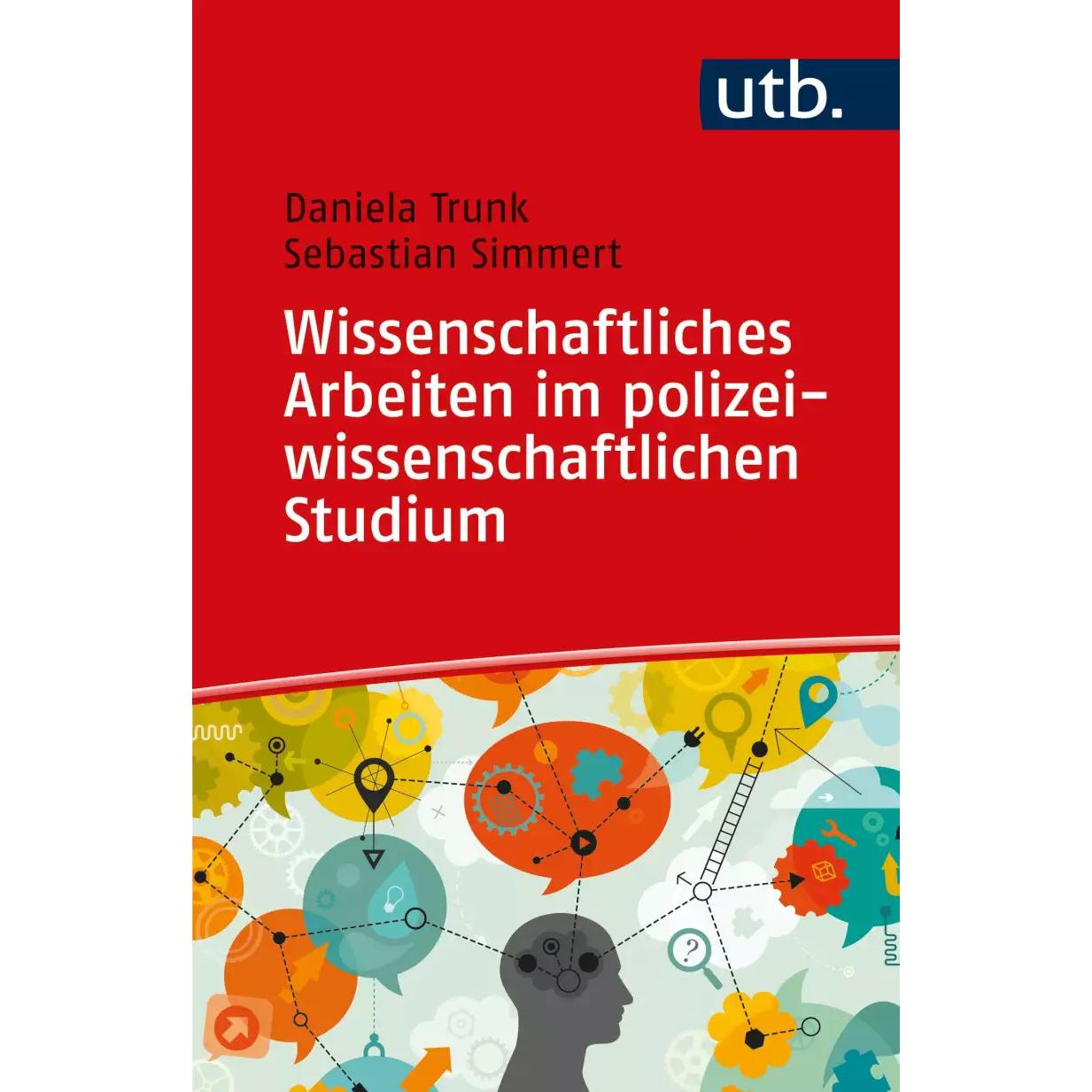 Wissenschaftliches Arbeiten im polizeiwissenschaftlichen Studium, Ratgeber von Sebastian Simmert