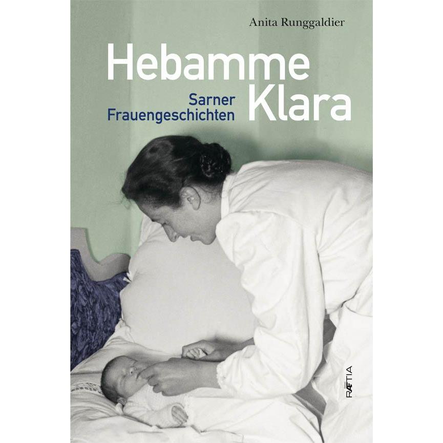 Hebamme Klara, Belletristik von Anita Runggaldier