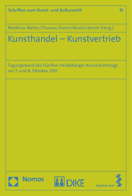 Produktbild Kunsthandel - Kunstvertrieb (Deutsch, Anja Casser, Birgit Maria Sturm, Bruno Glaus, Erik Jayme, Markus Müller-Chen, Matthias Weller, Nicolai Kemle, Thilo Winterberg, Thomas Dreier, Timo Prengel, Urban von Detten, 2012)