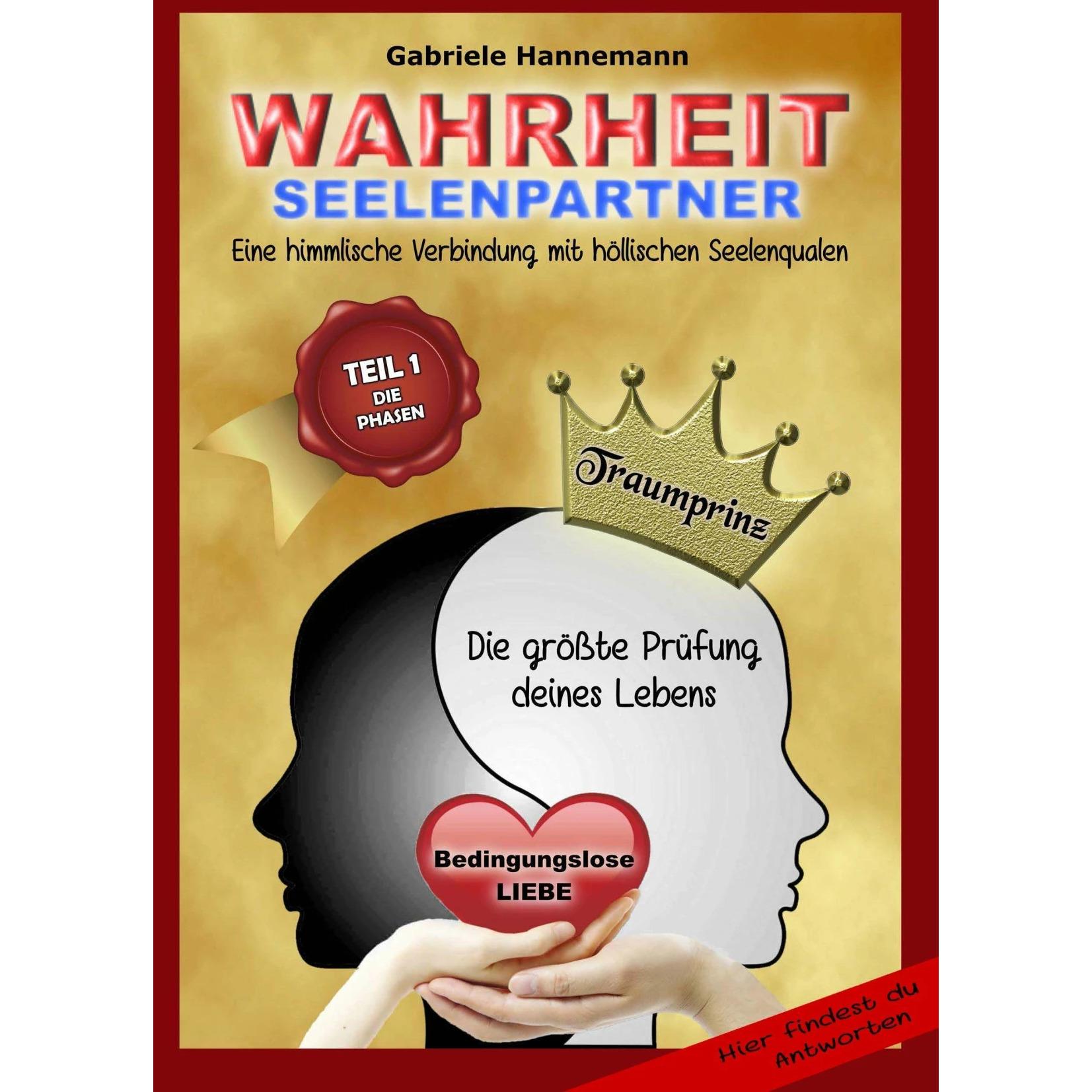 Wahrheit Seelenpartner Teil 1 (Die Phasen), Ratgeber von Gabriele Hannemann