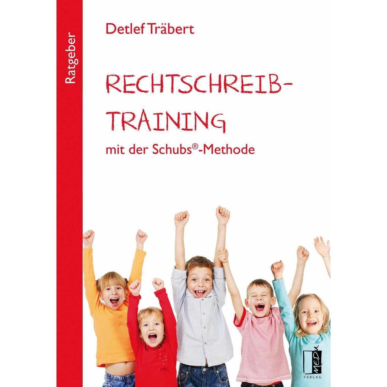 Rechtschreibtraining mit der Schubs-Methode, Fachbücher von Detlef Träbert