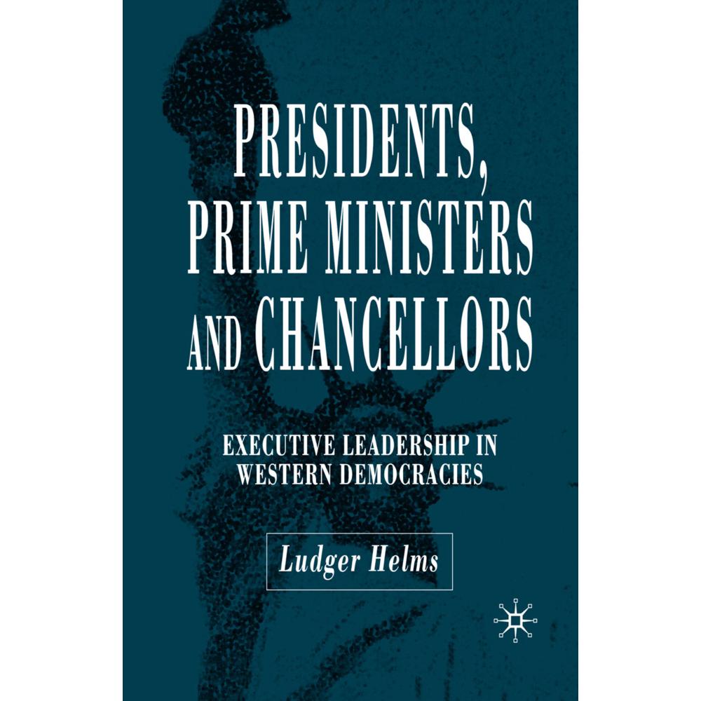 Presidents, Prime Ministers and Chancellors, Fachbücher von L. Helms