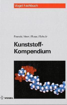 Produktbild Kunststoff-Kompendium (Deutsch, Adolf Franck, Bernd Herr, Gerhard Schulz, Hans Ruse, 2011)