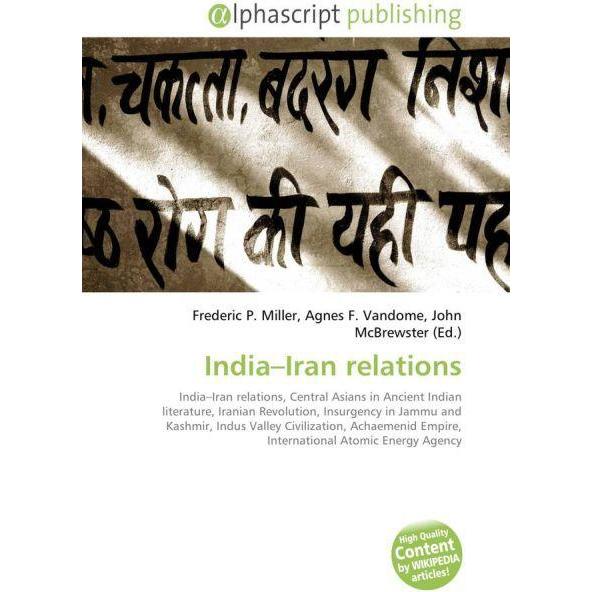 India Iran relations, Fachbücher von Agnes F. Vandome, Frederic P. Miller, John McBrewster