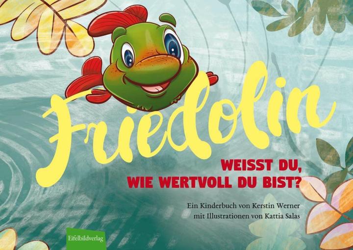 Produktbild Friedolin - Weisst du, wie wertvoll du bist? (Deutsch, Kerstin Werner, 2016)