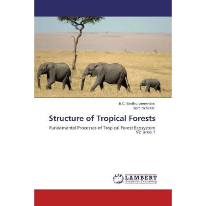 Structure of Tropical Forests, Fachbücher von H. C. Sindhu Veerendra, Sumita Sircar