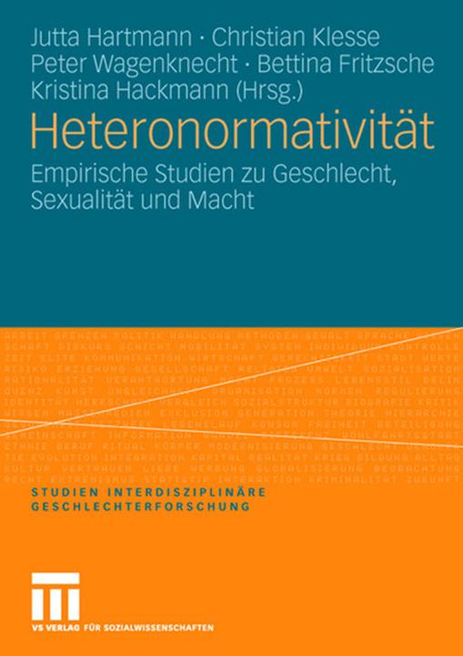 Produktbild Heteronormativität (Deutsch, Bettina Fritzsche, Christian Klesse, Jutta Hartmann, Kristina Hackmann, Peter Wagenknecht, 2007)