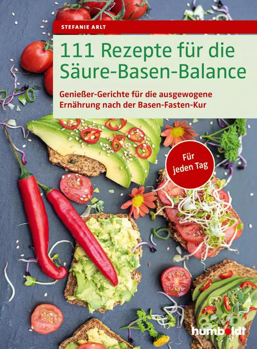 Produktbild 111 Rezepte für die Säure-Basen-Balance (Deutsch, Stefanie Arlt, 2022)