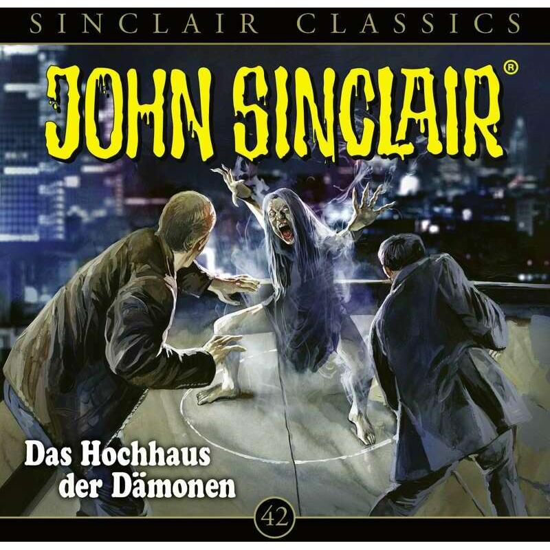 John Sinclair Classics - Folge 42, Hörbücher von Jason Dark, Dietmar Wunder, Alexandra Lange